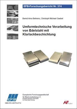 Umformtechnische Verarbeitung von Edelstahl mit Klarlackbeschichtung von Behrens,  Bernd-Arno, Gaebel,  Christoph Michael