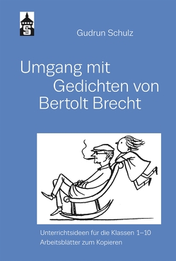 Umgang mit Gedichten von Bertolt Brecht von Schulz,  Gudrun