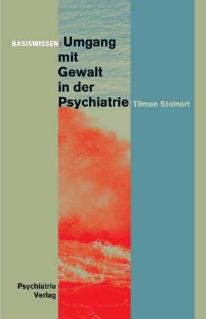 Umgang mit Gewalt in der Psychiatrie von Steinert,  Tilmann