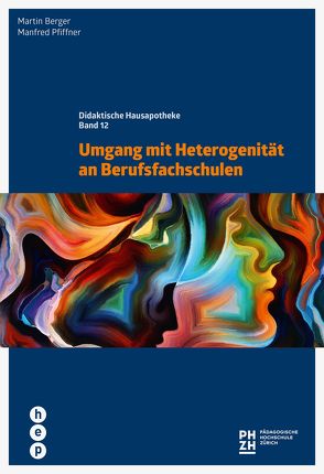 Umgang mit Heterogenität an Berufsfachschulen (E-Book) von Berger,  Martin, Pfiffner,  Manfred