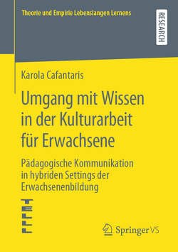 Umgang mit Wissen in der Kulturarbeit für Erwachsene von Cafantaris,  Karola