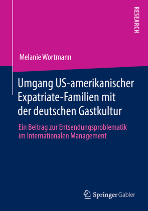 Umgang US-amerikanischer Expatriate-Familien mit der deutschen Gastkultur von Wortmann,  Melanie