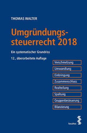 Umgründungssteuerrecht 2018 von Walter,  Thomas