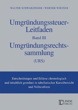 Umgründungssteuer-Leitfaden Band III von Schwarzinger,  Walter