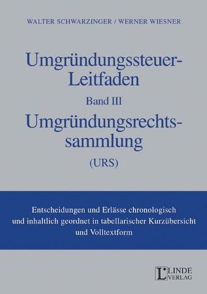 Umgründungssteuer-Leitfaden Band III von Schwarzinger,  Walter