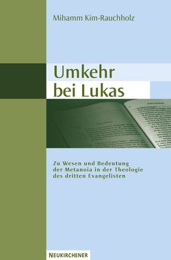 Umkehr bei Lukas von Kim-Rauchholz,  Mihamm