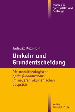 Umkehr und Grundentscheidung von Kuźmicki,  Tadeusz
