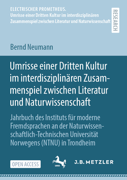 Umrisse einer Dritten Kultur im interdisziplinären Zusammenspiel zwischen Literatur und Naturwissenschaft von Neumann,  Bernd