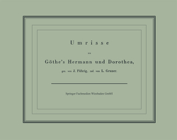 Umrisse zu Göthe’s Hermann und Dorothea von Führig,  J.