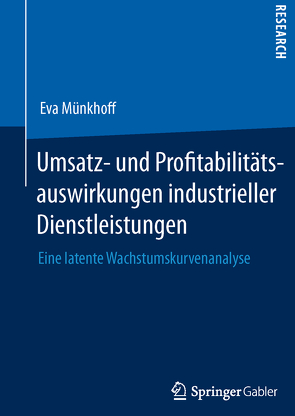 Umsatz- und Profitabilitätsauswirkungen industrieller Dienstleistungen von Münkhoff,  Eva