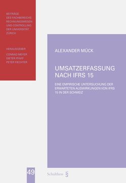 Umsatzerfassung nach IFRS 15 von Mück,  Alexander