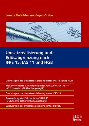 Umsatzrealisierung und Erlösabgrenzung nach IFRS 15, IAS 11 und HGB von Fleischhauer,  Lorenz, Grabe,  Jürgen