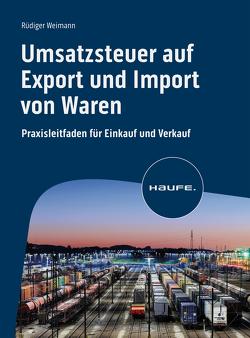 Umsatzsteuer auf Export und Import von Waren von Weimann,  Rüdiger