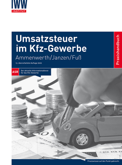 Umsatzsteuer im Kfz-Gewerbe von Ammenwerth,  Michael, Fuß,  Marco, Janzen,  Hans-Georg