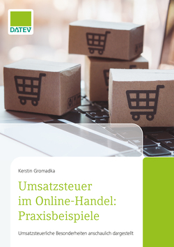 Umsatzsteuer im Online-Handel: Praxisbeispiele von Gromadka,  Kerstin