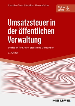 Umsatzsteuer in der öffentlichen Verwaltung von Menebröcker,  Matthias, Trost,  Christian
