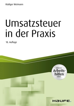 Umsatzsteuer in der Praxis – inkl. Arbeitshilfen online von Weimann,  Rüdiger