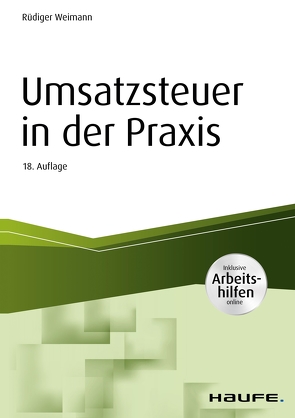 Umsatzsteuer in der Praxis – inkl. Arbeitshilfen online von Weimann,  Rüdiger