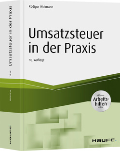 Umsatzsteuer in der Praxis – inkl. Arbeitshilfen online von Weimann,  Rüdiger