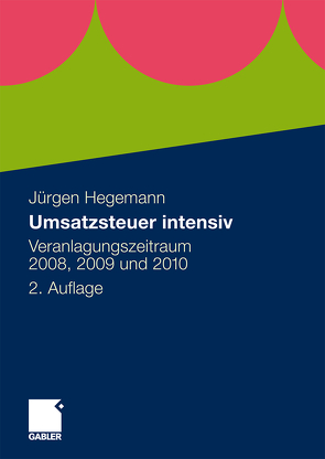 Umsatzsteuer intensiv von Hegemann,  Steuerberater,  Jürgen