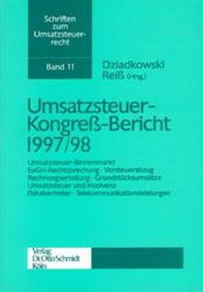 Umsatzsteuer-Kongress-Bericht 1997/98 von Dziadkowski,  Dieter, Reiss,  Wolfram