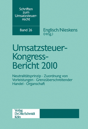 Umsatzsteuer-Kongress-Bericht 2010 von Englisch,  Joachim, Nieskens,  Hans