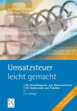 Umsatzsteuer – leicht gemacht. von Hauptmann,  Peter-Helge, Mücke,  Stefan, Schwind,  Hans-Dieter