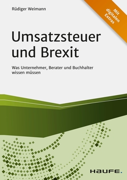 Umsatzsteuer und Brexit – inkl. Arbeitshilfen online von Weimann,  Rüdiger