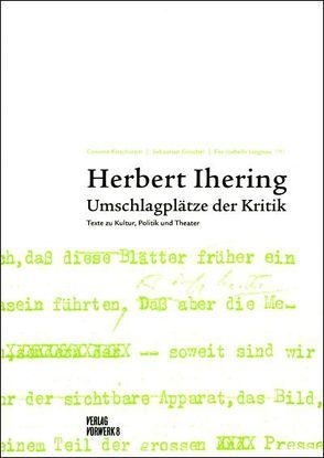 Umschlagplätze der Kritik von Ihering,  Herbert, Kirschstein,  Corinna, Lingnau,  Fee Isabelle, Sebastian,  Göschel