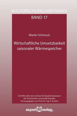 Wirtschaftliche Umsetzbarkeit saisonaler Wärmespeicher von Schmuck,  Martin