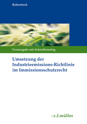 Umsetzung der Industrieemissions-Richtlinie im Immissionsschutzrecht