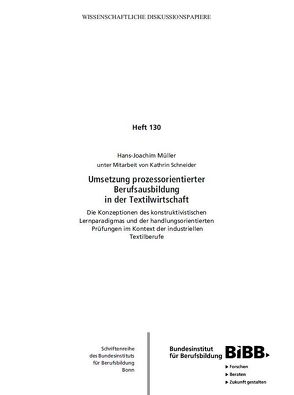 Umsetzung prozessorientierter Berufsausbildung in der Textilwirtschaft von Bundesinstitut für Berufsbildung (BIBB), Müller,  Hans-Joachim, Schneider,  Kathrin