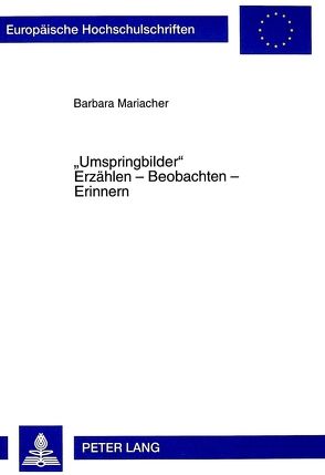 «Umspringbilder»- Erzählen – Beobachten – Erinnern von Mariacher,  Barbara