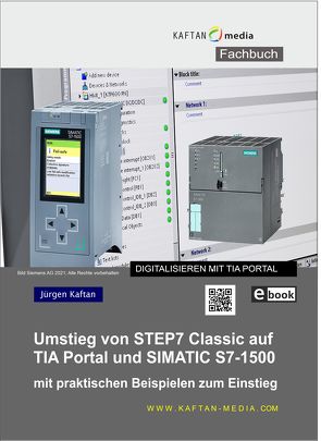 eBook Umstieg von STEP7 Classic auf TIA Portal und SIMATIC S7-1500 von Kaftan,  Jürgen