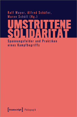 Umstrittene Solidarität von Mayer,  Ralf, Schäfer,  Alfred, Schüll,  Maren
