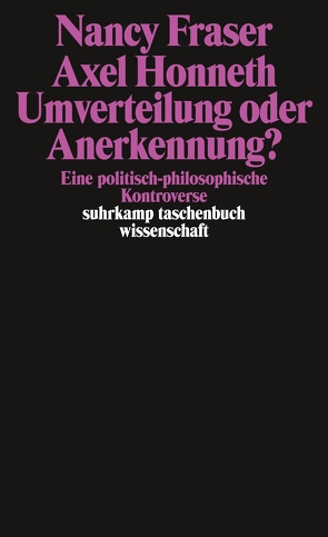 Umverteilung oder Anerkennung? von Fraser,  Nancy, Honneth,  Axel, Wolf,  Burkhardt