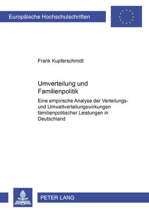 Umverteilung und Familienpolitik von Kupferschmidt,  Frank