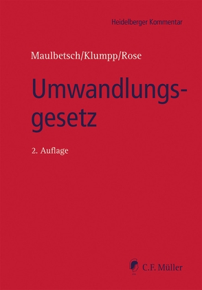 Umwandlungsgesetz von Becker,  Roman A., Findeisen,  Ulla, Haggeney,  Markus, Kierstein,  Holger, Klumpp,  Axel, Konu,  Metin, LL.M.,  Hansjörg Frenz, LL.M.,  Valerie Gundlach, Lohrer,  Dieter W., Maulbetsch,  Hans-Christoph, Peus,  Egon A., Quass,  Guido, Raible,  Hermann, Rebel,  Felix, Rebmann,  Volker, Rieß,  Gerhard, Rose,  Klaus-Dieter, Schäffler,  Frank, Schmidt,  Oliver, Stenneken,  Christian, Stockburger,  Jochen, Tempelmann,  Achim, Tiesler,  Ralf-Dietrich, Urlaub,  Jasmin, Uxa,  Lilian, Weinreich,  Volker