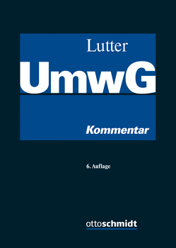 Umwandlungsgesetz (UmwG) von Bayer,  Walter, Decher,  Christian E., Drygala,  Tim, Frege,  Michael C., Göthel,  Stephan R., Grunewald,  Barbara, Hennrichs,  Joachim, Hoger,  Andreas, Hüttemann,  Rainer, Joost,  Detlev, Karollus,  Martin, Kuhlen,  Lothar, Kühne,  Joachim, Lieder,  Jan, Lutter,  Marcus, Mennicke,  Petra, Priester,  Hans-Joachim, Rawert,  Peter, Sagan,  Adam, Schildt,  Charlotte Louise, Schmidt,  Harry, Schumacher,  Andreas, Schwab,  Martin, Vetter,  Jochen, Wilm,  Daniel