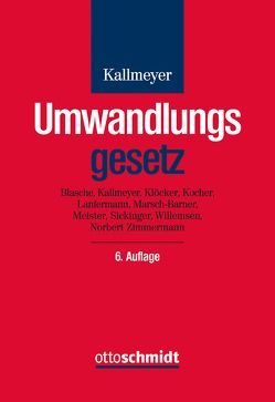 Umwandlungsgesetz von Blasche,  Sebastian, Kallmeyer, Kallmeyer,  Harald, Kloecker,  Ingo, Köcher,  Dirk, Lanfermann,  Georg, Marsch-Barner,  Reinhard, Meister,  Burkhardt W., Sickinger,  Mirko, Willemsen,  Heinz Josef, Zimmermann,  Norbert