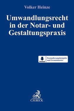 Umwandlungsrecht in der Notar- und Gestaltungspraxis von Heinze,  Volker