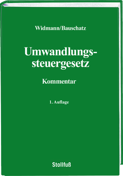 Umwandlungssteuergesetz Kommentar von Dr. Bauschatz,  Peter, Widmann,  Siegfried