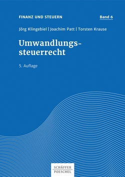Umwandlungssteuerrecht von Klingebiel,  Jörg, Krause,  Torsten, Patt,  Joachim