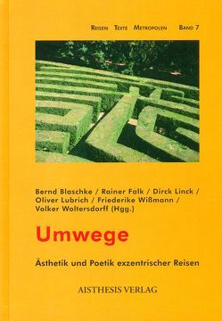 Umwege von Blaschke,  Bernd, Bohrer,  Karl H, Buch,  Hans Ch, Busch,  Werner, Falk,  Rainer, Funk,  Gerald, Linck,  Dirck, Lubrich,  Oliver, Lüthy,  Michael, Niehoff,  Reiner, Otto,  Viktor, Roes,  Michael, Wißmann,  Friederike, Witte,  Georg, Woltersdorff,  Volker, Zinfert,  Maria