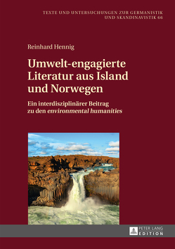 Umwelt-engagierte Literatur aus Island und Norwegen von Hennig,  Reinhard
