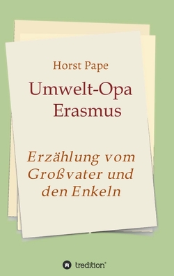 Umwelt-Opa Erasmus von Pape,  Horst
