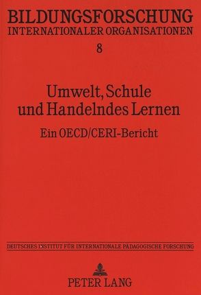 Umwelt, Schule und Handelndes Lernen von Mitter,  Wolfgang, Schäfer,  Ulrich