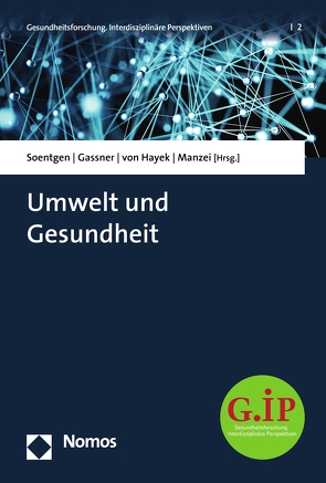 Umwelt und Gesundheit von Gassner,  Ulrich M., Manzei,  Alexandra, Soentgen,  Jens, von Hayek,  Julia