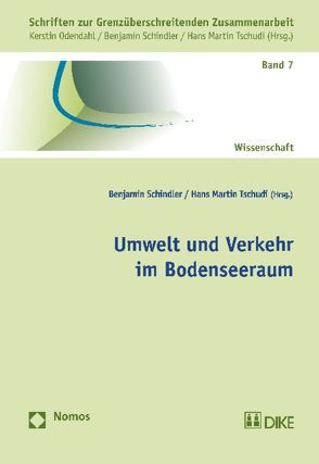 Umwelt und Verkehr im Bodenseeraum von Schindler,  Benjamin, Tschudi,  Hans Martin