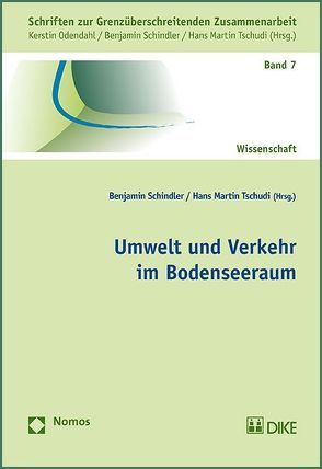 Umwelt und Verkehr im Bodenseeraum von Schindler,  Benjamin, Tschudi,  Hans Martin